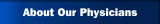 About Our Physicians