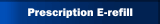 Prescription E-refill